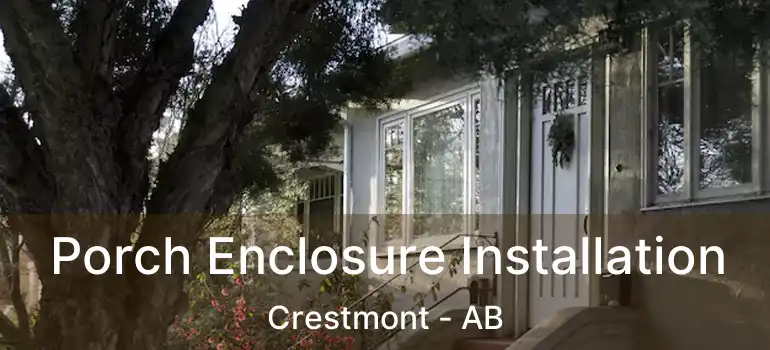  Porch Enclosure Installation Crestmont - AB