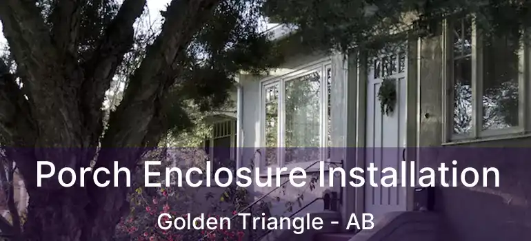  Porch Enclosure Installation Golden Triangle - AB