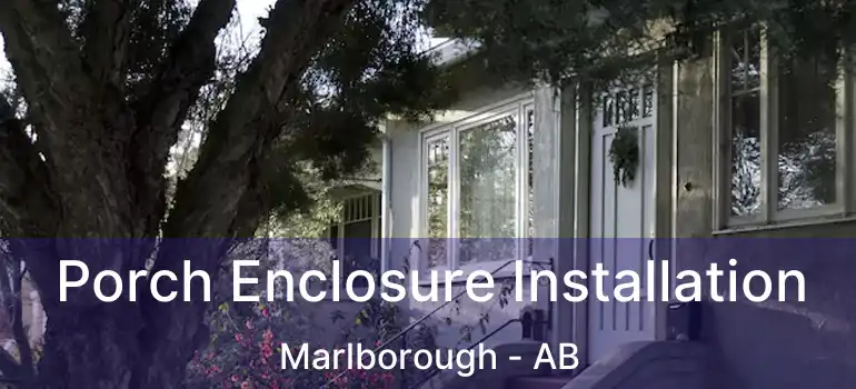  Porch Enclosure Installation Marlborough - AB
