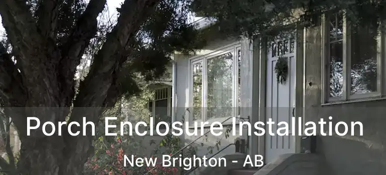  Porch Enclosure Installation New Brighton - AB