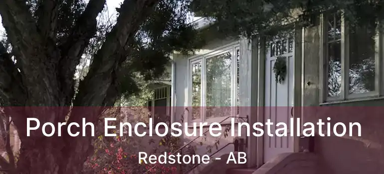  Porch Enclosure Installation Redstone - AB