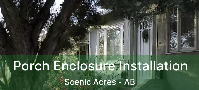  Porch Enclosure Installation Scenic Acres - AB
