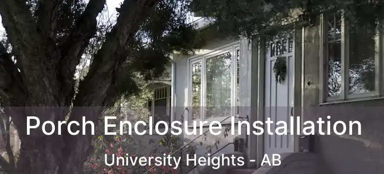 Porch Enclosure Installation University Heights - AB