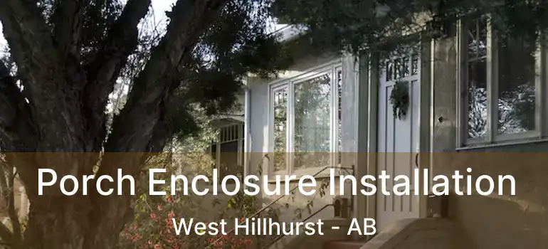  Porch Enclosure Installation West Hillhurst - AB