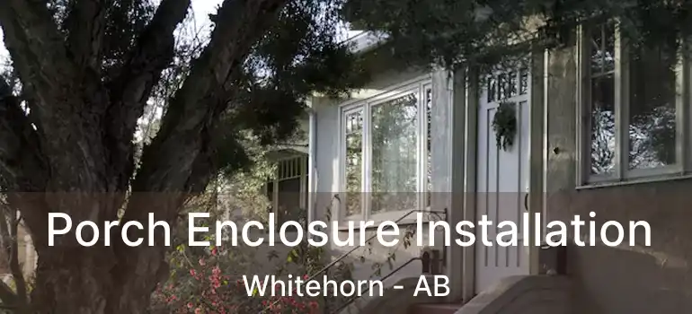  Porch Enclosure Installation Whitehorn - AB