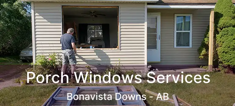  Porch Windows Services Bonavista Downs - AB