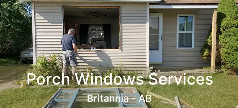  Porch Windows Services Britannia - AB