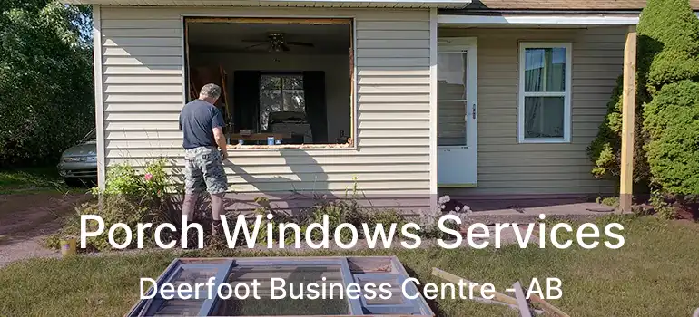  Porch Windows Services Deerfoot Business Centre - AB