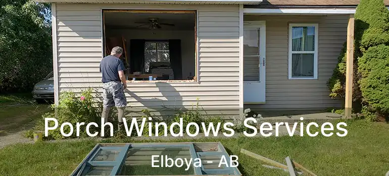  Porch Windows Services Elboya - AB