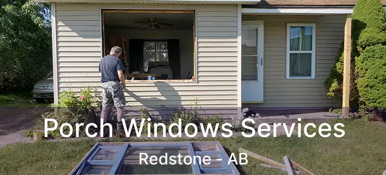  Porch Windows Services Redstone - AB