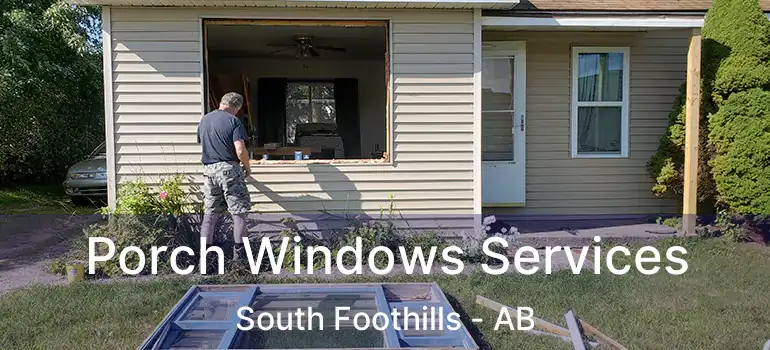  Porch Windows Services South Foothills - AB