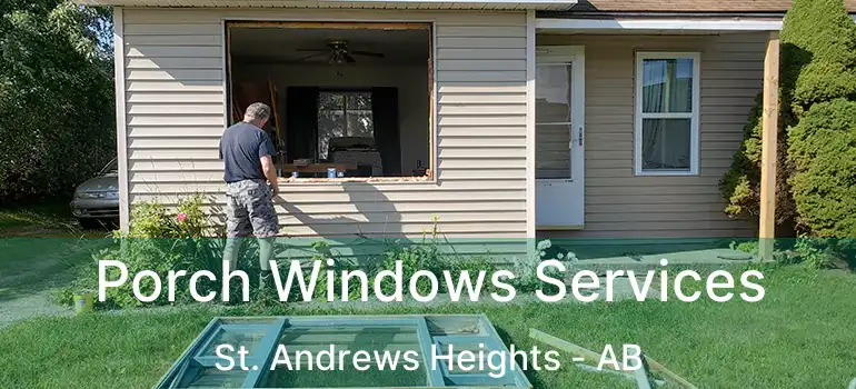  Porch Windows Services St. Andrews Heights - AB