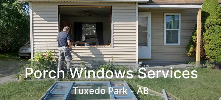  Porch Windows Services Tuxedo Park - AB