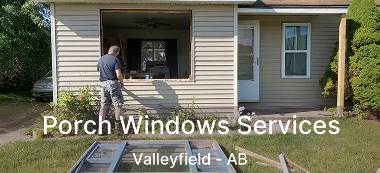  Porch Windows Services Valleyfield - AB