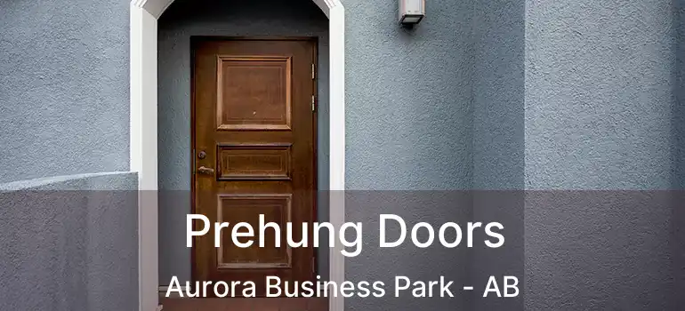  Prehung Doors Aurora Business Park - AB