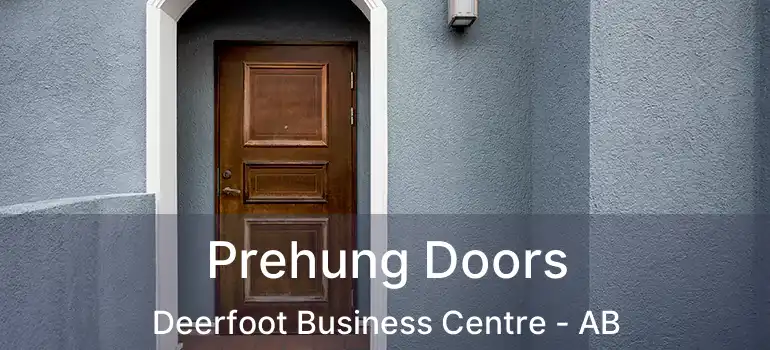  Prehung Doors Deerfoot Business Centre - AB