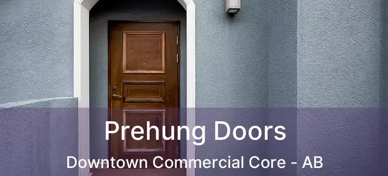  Prehung Doors Downtown Commercial Core - AB