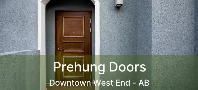  Prehung Doors Downtown West End - AB