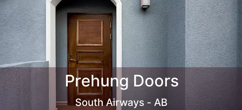  Prehung Doors South Airways - AB