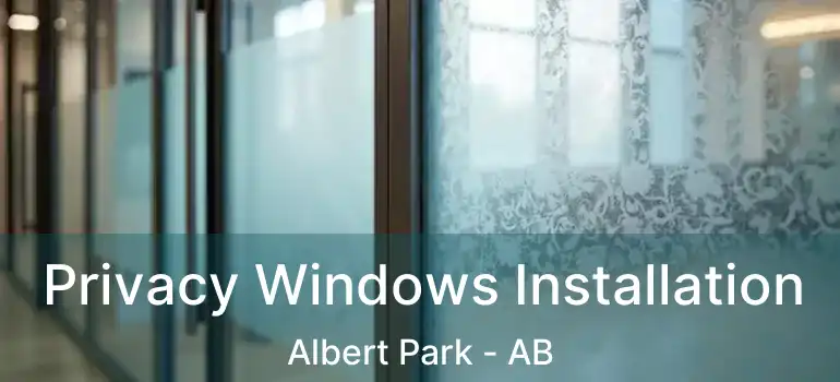  Privacy Windows Installation Albert Park - AB