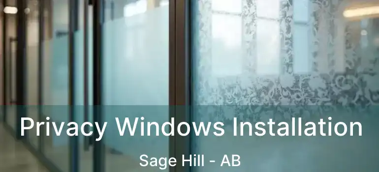  Privacy Windows Installation Sage Hill - AB