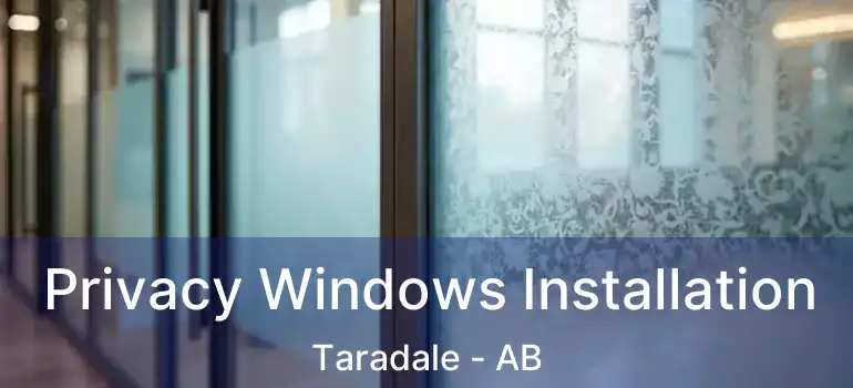  Privacy Windows Installation Taradale - AB