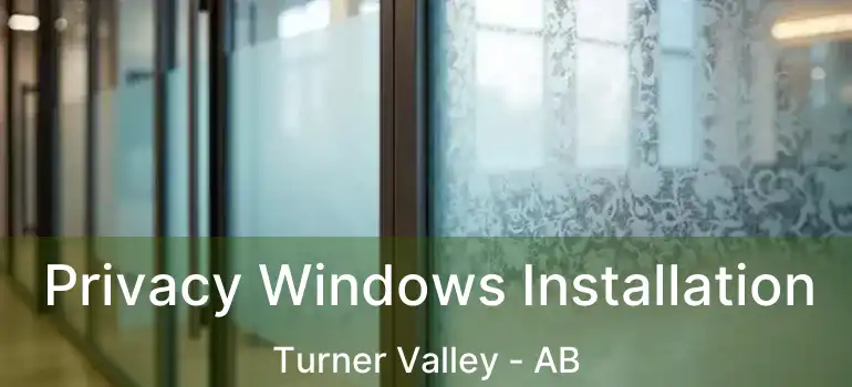  Privacy Windows Installation Turner Valley - AB