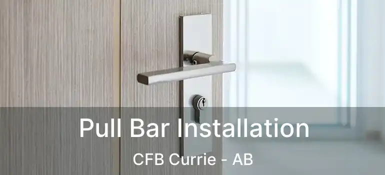  Pull Bar Installation CFB Currie - AB