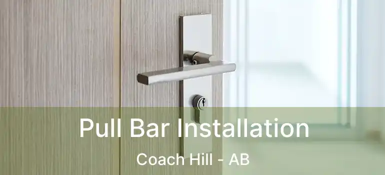  Pull Bar Installation Coach Hill - AB