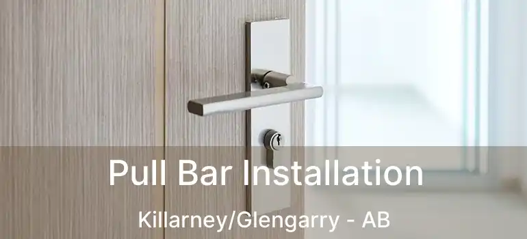 Pull Bar Installation Killarney/Glengarry - AB