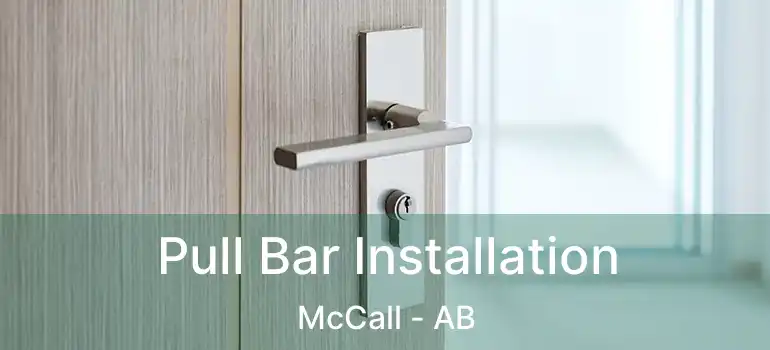  Pull Bar Installation McCall - AB