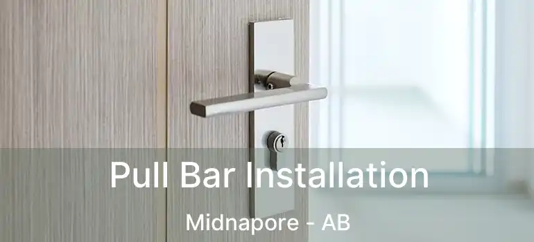  Pull Bar Installation Midnapore - AB
