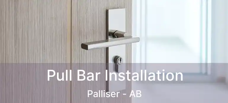  Pull Bar Installation Palliser - AB