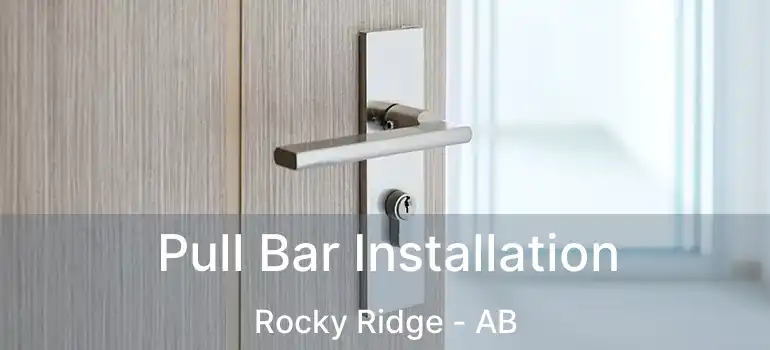  Pull Bar Installation Rocky Ridge - AB