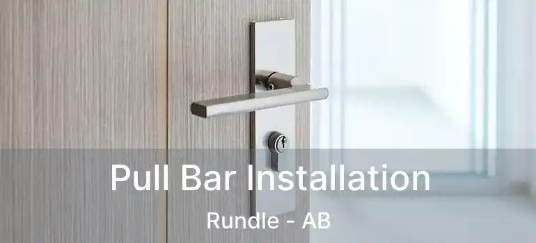 Pull Bar Installation Rundle - AB