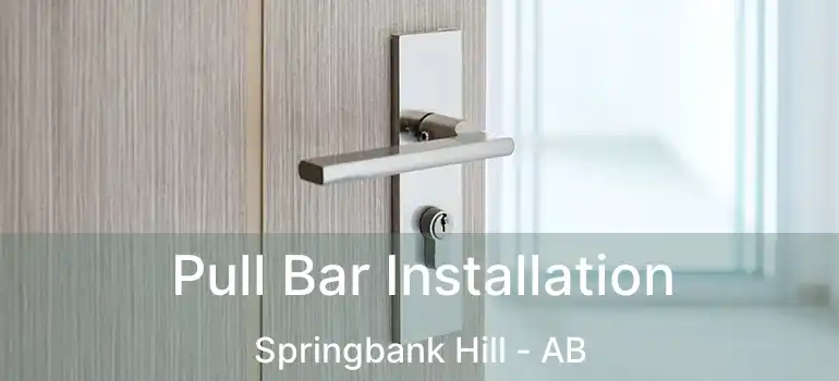  Pull Bar Installation Springbank Hill - AB