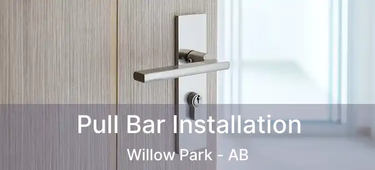  Pull Bar Installation Willow Park - AB