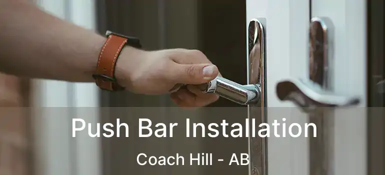  Push Bar Installation Coach Hill - AB