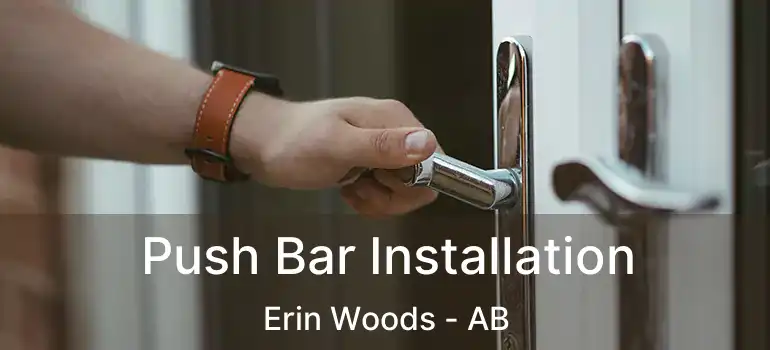 Push Bar Installation Erin Woods - AB