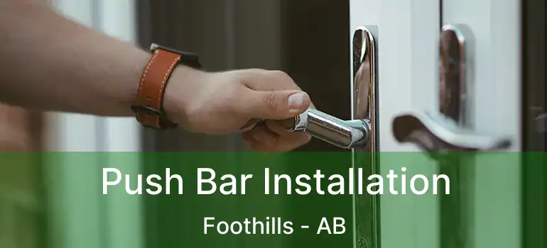  Push Bar Installation Foothills - AB