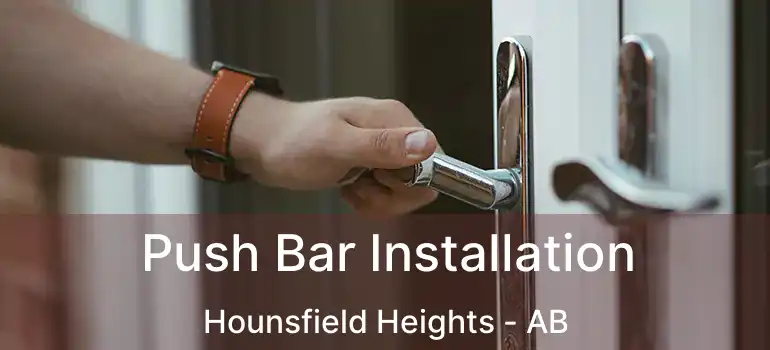  Push Bar Installation Hounsfield Heights - AB