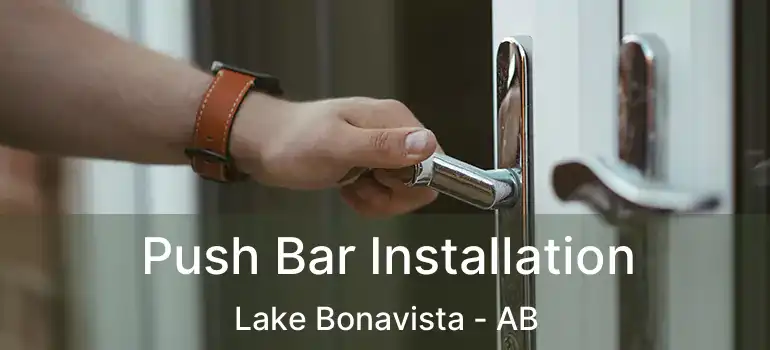  Push Bar Installation Lake Bonavista - AB