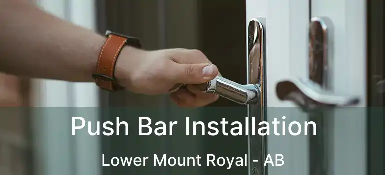  Push Bar Installation Lower Mount Royal - AB