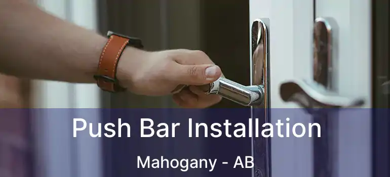  Push Bar Installation Mahogany - AB