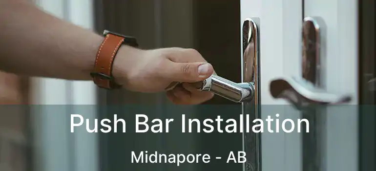  Push Bar Installation Midnapore - AB