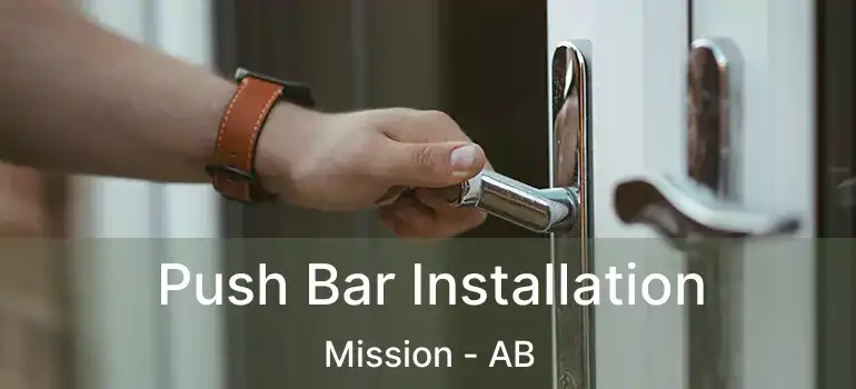  Push Bar Installation Mission - AB