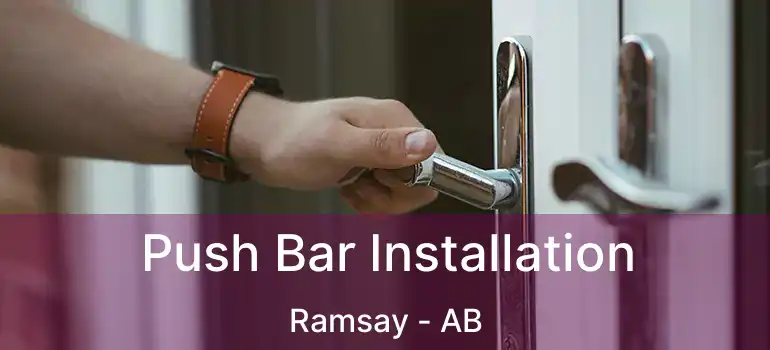  Push Bar Installation Ramsay - AB