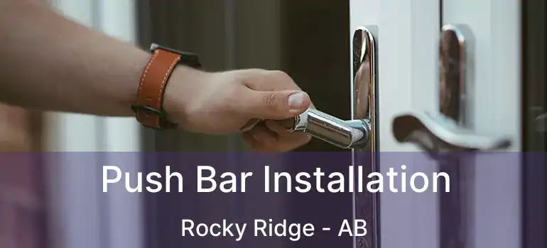 Push Bar Installation Rocky Ridge - AB