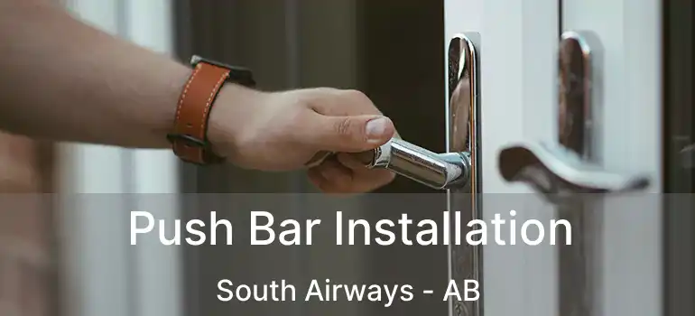  Push Bar Installation South Airways - AB