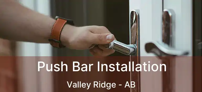  Push Bar Installation Valley Ridge - AB